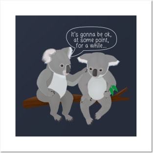 Sarcastic koala wisdom Posters and Art